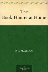 The Book-hunter at Home